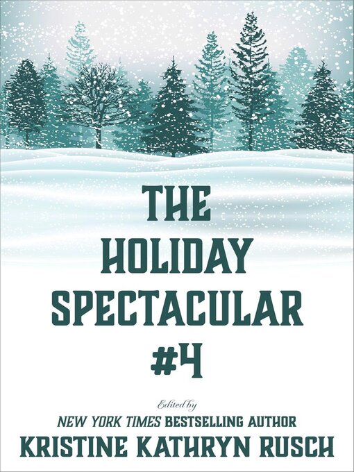 Title details for The Holiday Spectacular #4 by Kristine Kathryn Rusch - Wait list